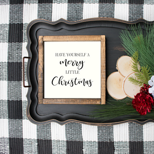 Have Yourself A Merry Little Christmas Canvas Printed Sign