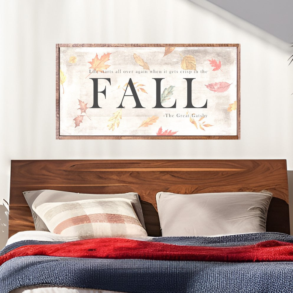 Life Starts All Over Again When It Gets Crisp In The Fall Canvas Printed Sign