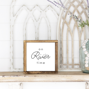 On River Time Canvas Printed Sign