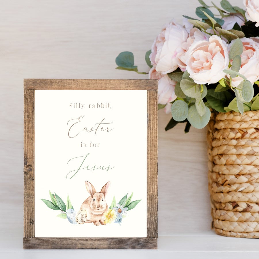 Silly Rabbit Easter Is For Jesus Canvas Printed Sign