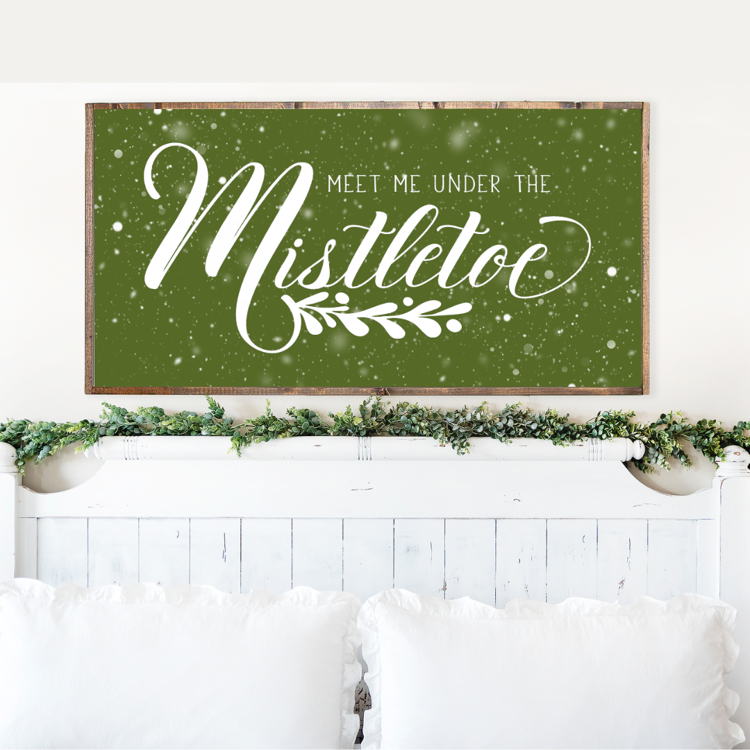 Meet Me Under The Mistletoe Canvas Printed Sign