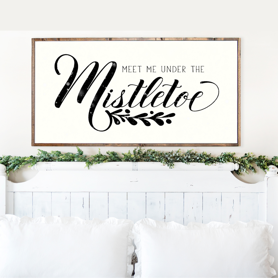 Meet Me Under The Mistletoe Canvas Printed Sign