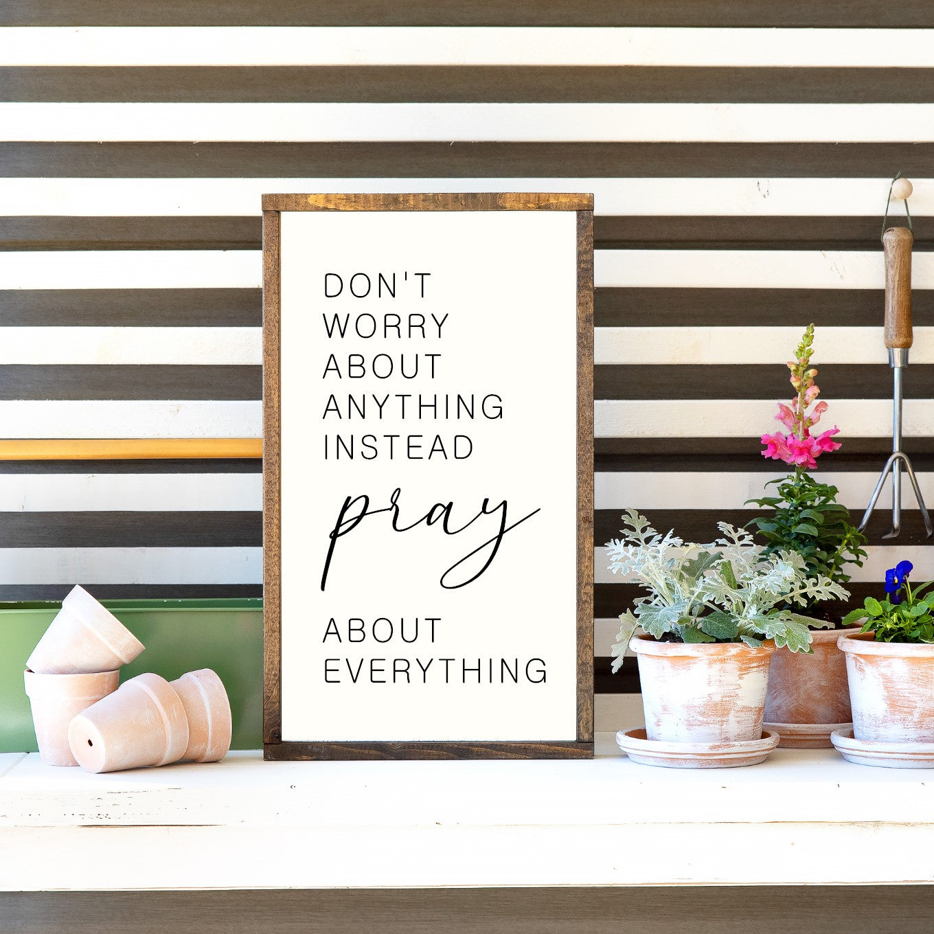 Don't Worry About Anything Instead Pray About Everything Canvas Printed Sign