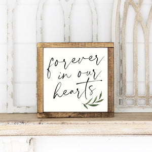 Forever In Our Hearts Canvas Printed Sign
