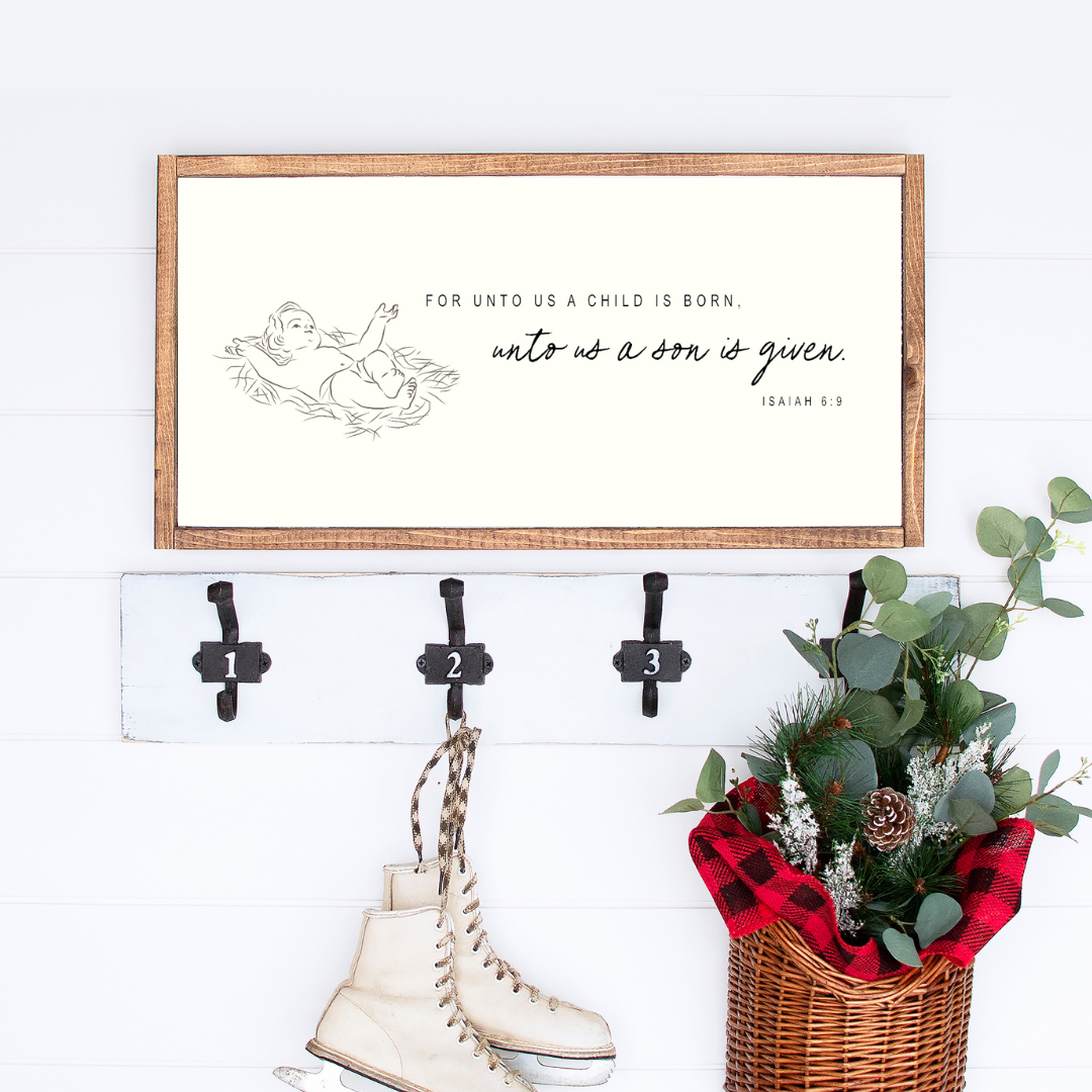 For Unto Us A Child Is Born Isaiah 9:6 Canvas Printed Sign