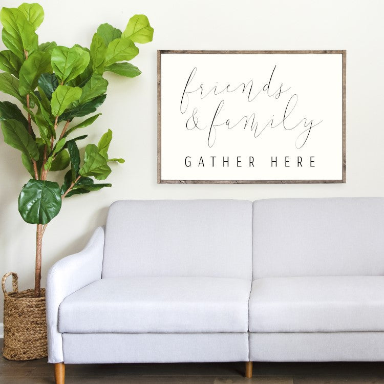 Friends And Family Gather Here Canvas Printed Sign