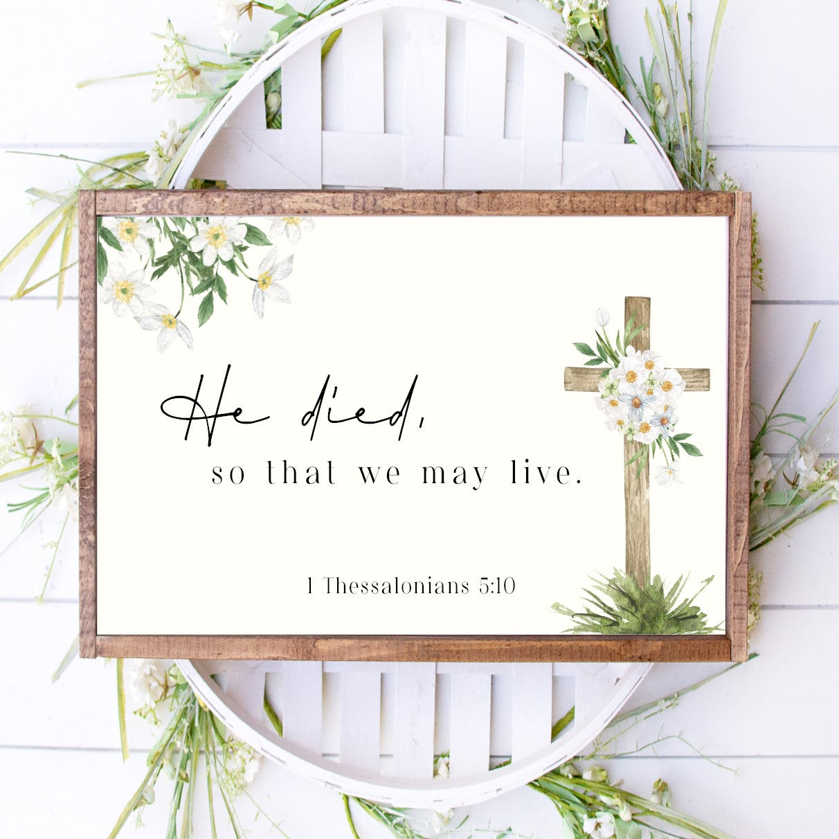 He Died So That We May Live Wood Sign