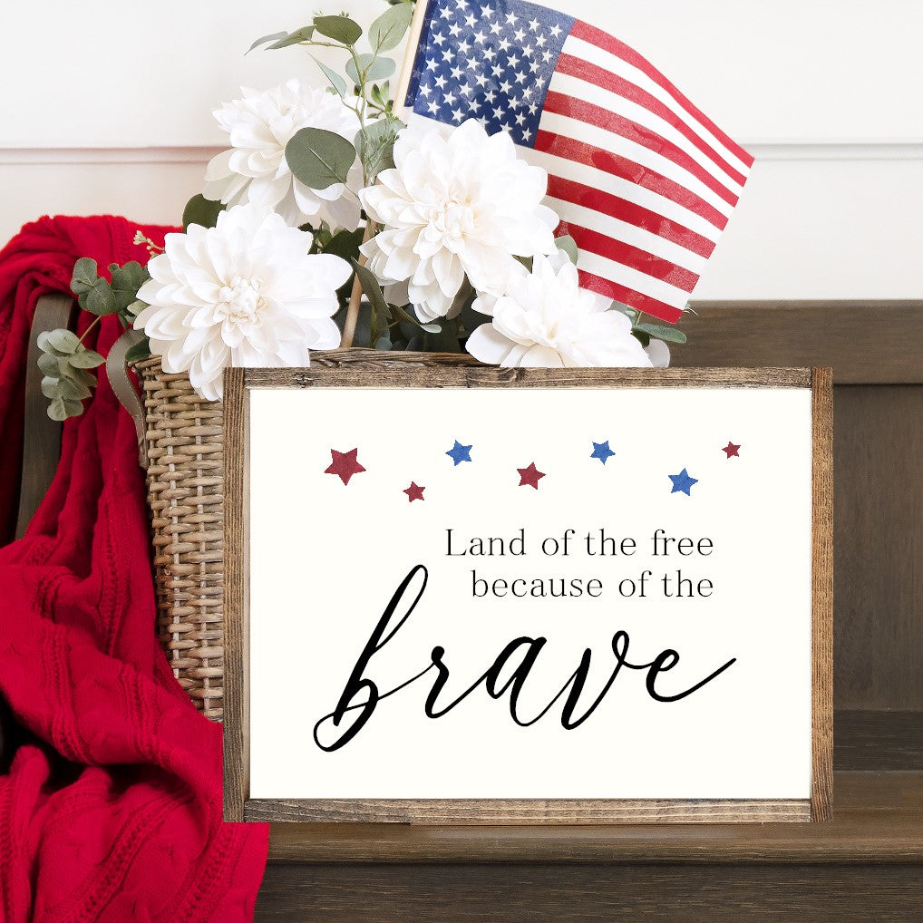 Land Of The Free Because Of The Brave Canvas Printed Sign