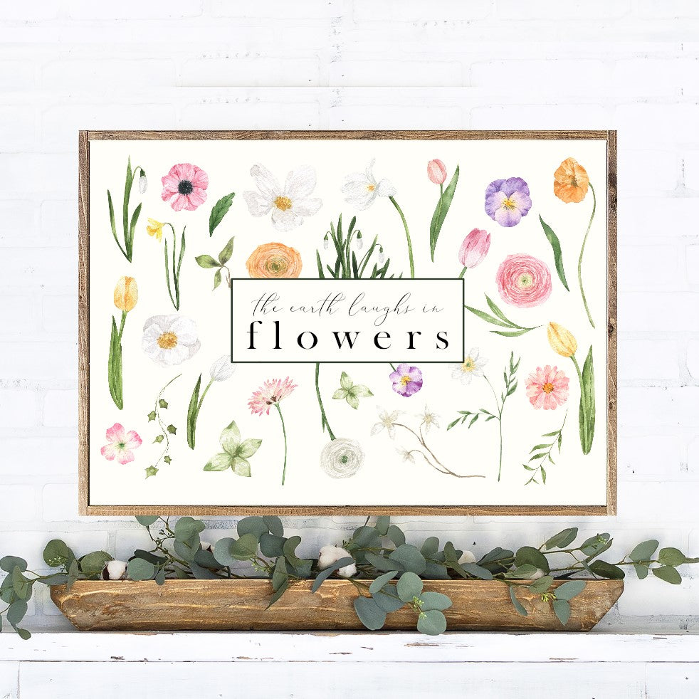 The Earth Laughs In Flowers Canvas Printed Sign