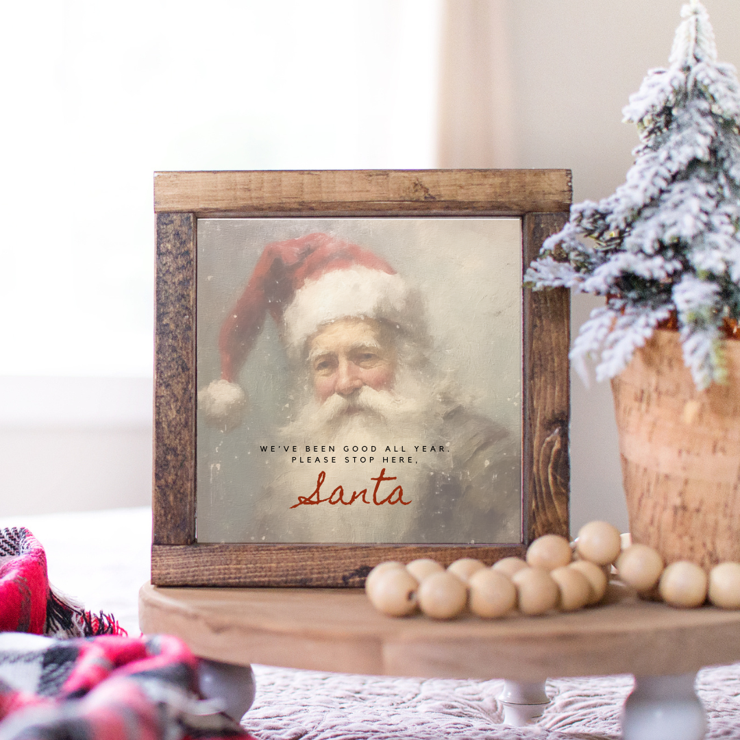 We've Been Good All Year Please Stop Here Vintage Santa Canvas Printed Sign